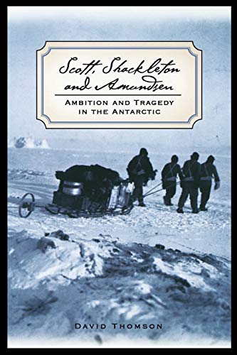 Scott, Shackleton, and Amundsen: Ambition and Tragedy in the Antarctic (Adrenaline Classics) von Basic Books